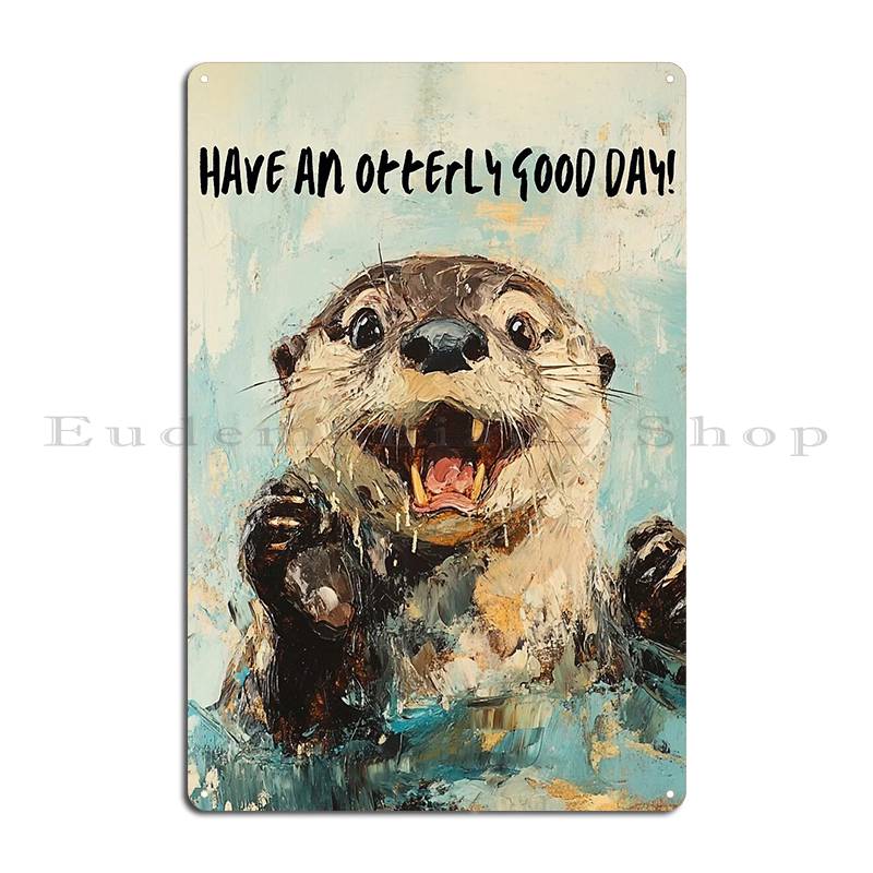 Have An Otterly Good Day Metal – Home Cinema Today Bewertung und Preis